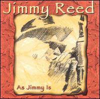 Jimmy Reed : As Jimmy Is